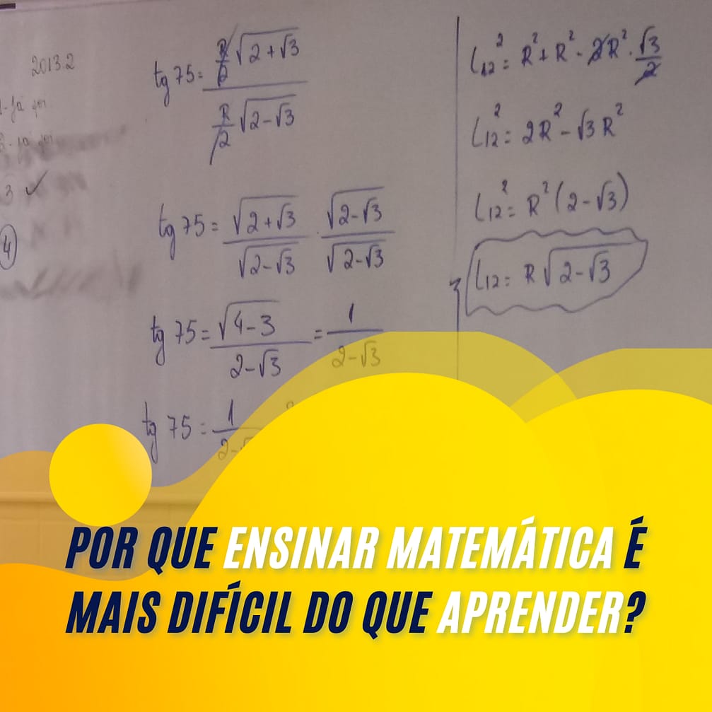 Por que ensinar matemática é mais difícil do que aprender